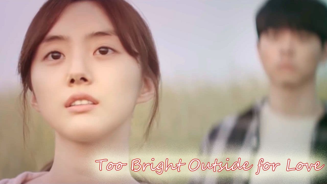 Too Bright Outside for Love