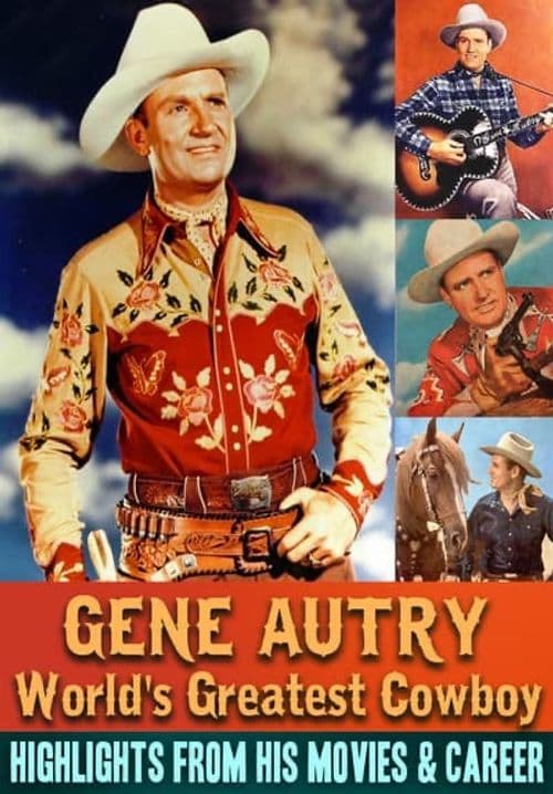 Gene Autry, World's Greatest Cowboy