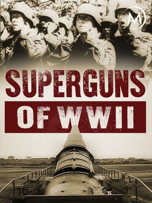 Superguns of WWII