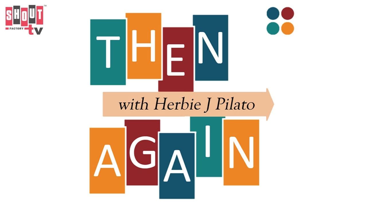 Then Again with Herbie J Pilato
